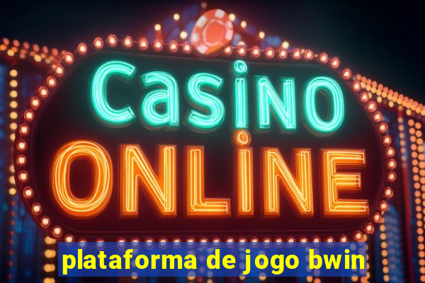 plataforma de jogo bwin